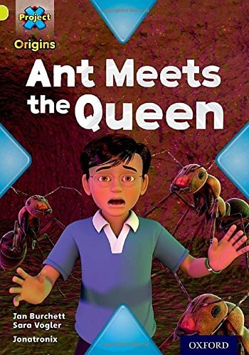 Project X Origins: Lime Book Band, Oxford Level 11: Underground: Ant Meets the Queen — Jan Burchett