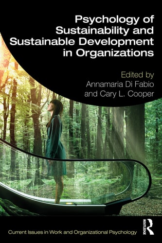 Psychology of Sustainability and Sustainable Development in Organizations — Annamaria Di Fabio