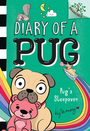 Pug’s Sleepover: A Branches Book (Diary of a Pug #6) — Kyla May