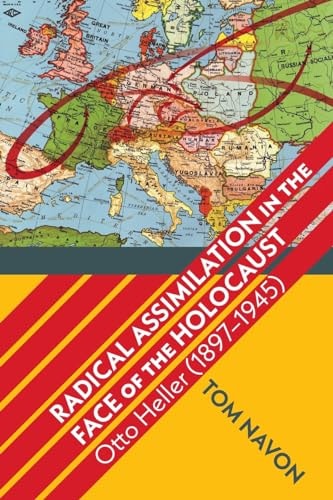 Radical Assimilation in the Face of the Holocaust Otto Heller (1897-1945) — Tom Navon