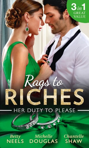 Rags to Riches Her duty to please — Betty Neels