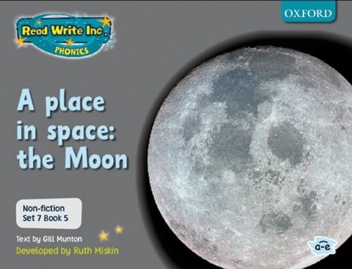 Read Write Inc. Phonics: Non-fiction Set 7 (Grey): A place in space: the moon – Book 5 — Gill Munton