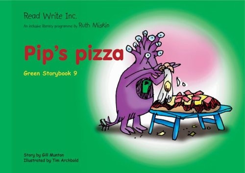 Read Write Inc. : Set 1 Green: Colour Storybooks Set 1 Green: Colour Storybooks Pip’s Pizza — Gill Munton