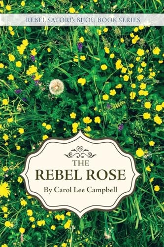 Rebel Rose — Carol Lee Campbell