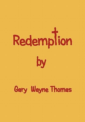 Redemption — Gary Thomas