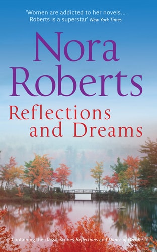 Reflections and Dreams Reflections / Dance of Dreams — Nora Roberts