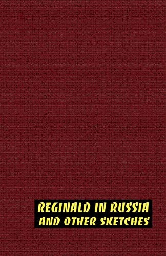 Reginald in Russia and Other Sketches — Saki