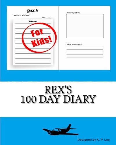 Rex’s 100 Day Diary — K. P. Lee