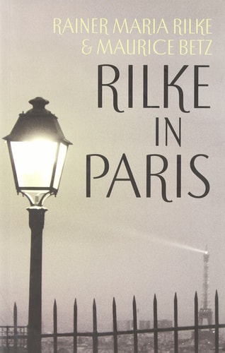 Rilke in Paris — Maurice Betz