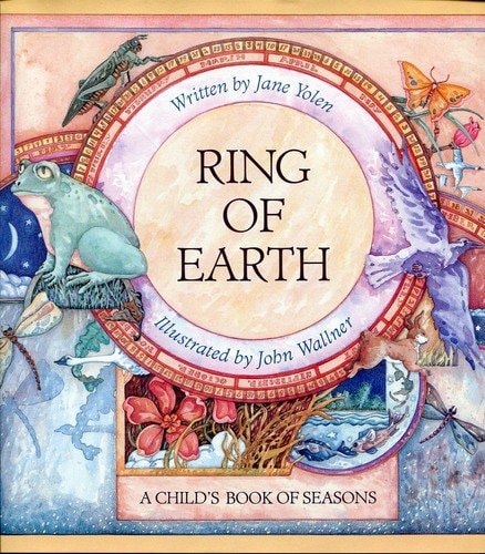 Ring of Earth A Child’s Book of Seasons — Jane Yolen