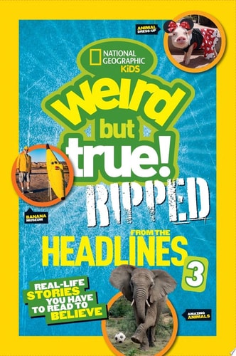 Ripped from the Headlines 3 Real-Life Stories You Have to Read to Believe — National Geographic Kids