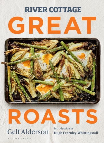 River Cottage Great Roasts — Gelf Alderson