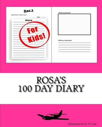 Rosa’s 100 Day Diary — K. P. Lee