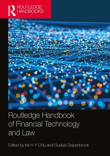 Routledge Handbook of Financial Technology and Law — Iris Chiu