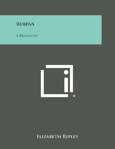 Rubens A Biography — Elizabeth Ripley