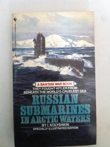 Russian Submarines in Arctic Waters — I. Kolyshkin