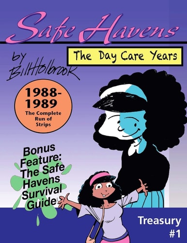 Safe Havens Treasury The Daycare Years — Bill Holbrook