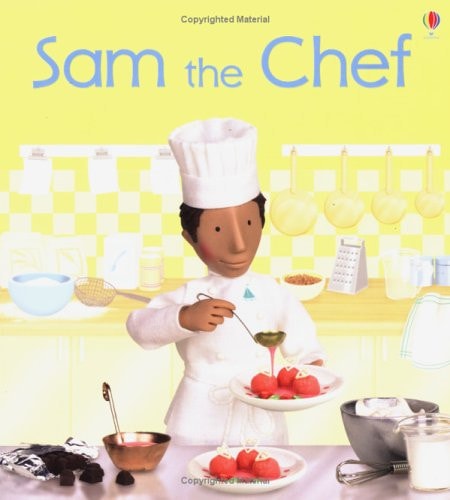 Sam the Chef — Felicity Brooks