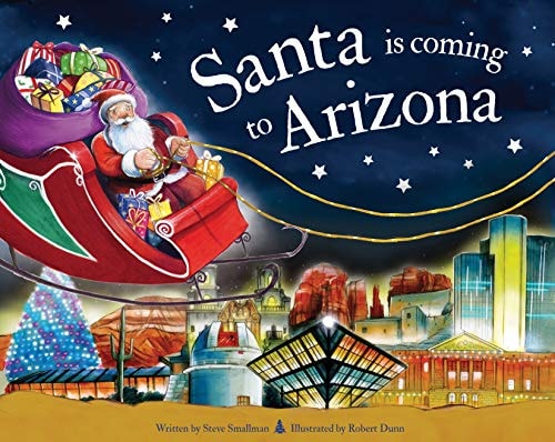 Santa Is Coming to Arizona — Steve Smallman