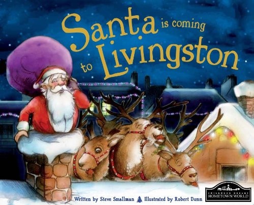 Santa is Coming to Livingston — Steve Smallman