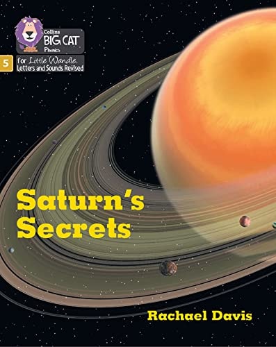 Saturn’s Secrets: Phase 5 Set 2 (Big Cat Phonics for Little Wandle Letters and Sounds Revised) — Rachael Davis