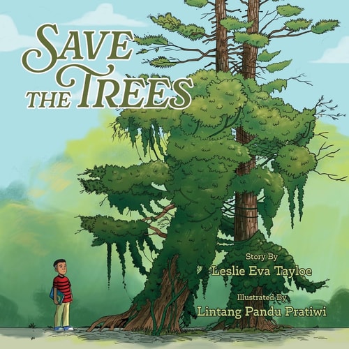 Save the Trees — Leslie Eva Tayloe