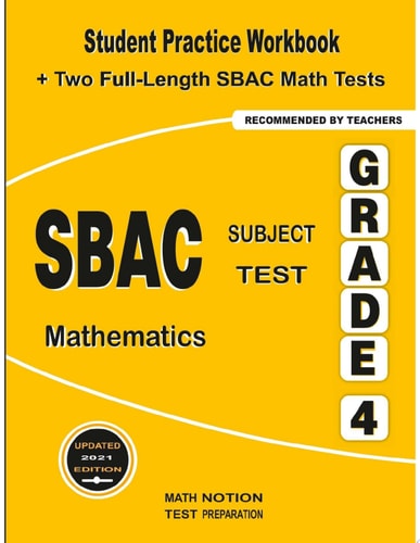 SBAC Subject Test Mathematics Grade 4 Student Practice Workbook + Two Full-Length SBAC Math Tests — Michael Smith