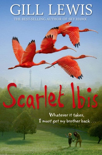 Scarlet Ibis — Gill Lewis