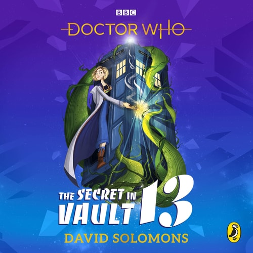 Secret In Vault 13 A Doctor Who Story — David Solomons
