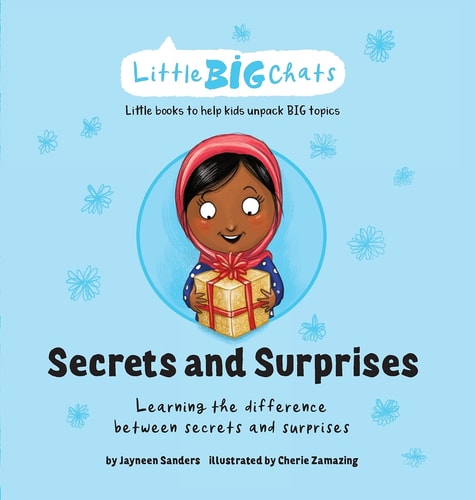 Secrets and Surprises Learning the Difference Between Secrets and Surprises — Jayneen Sanders
