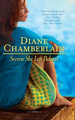 Secrets She Left Behind — Diane Chamberlain