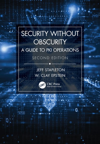 Security Without Obscurity A Guide to PKI Operations — Jeffrey James Stapleton