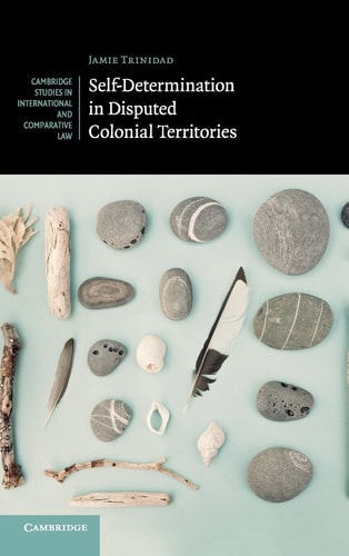 Self-Determination in Disputed Colonial Territories — Jamie Trinidad