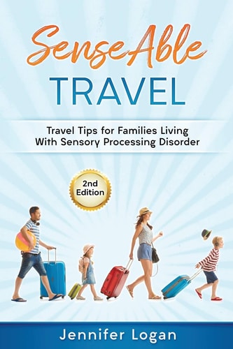 SenseAble Travel Travel Tips for Families Living With Sensory Processing Disorder — Jennifer Logan