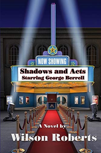 Shadows and Acts — Wilson Roberts