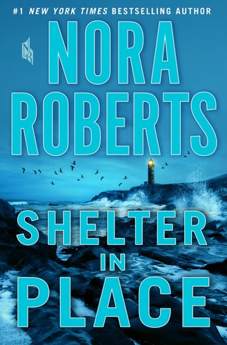 Shelter in Place — Nora Roberts