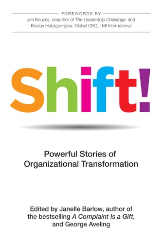 Shift! Powerful Stories of Organizational Transformation — George Aveling