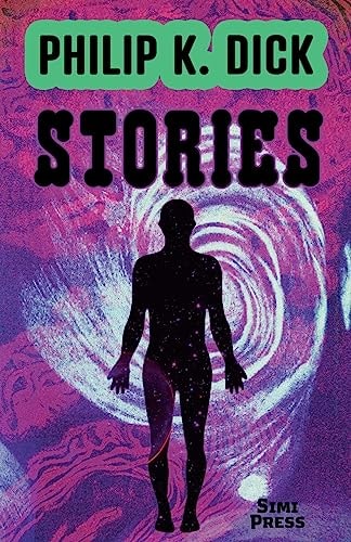 Short Stories by Philip K. Dick — Philip K Dick