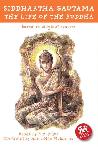 Siddhartha Gautama The Life of the Buddha — Aniruddha Mukherjee