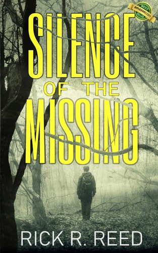 Silence of the Missing A Gripping Psychological Crime Thriller Novel — Rick R. Reed