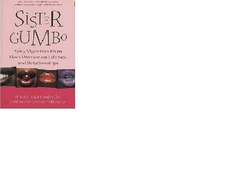 Sister Gumbo: Spicy Vignettes from Black Women on Life, Sex and Relationships — Ursula Inga Kindred