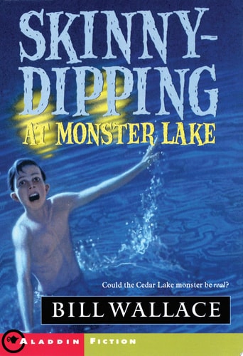 Skinny-Dipping at Monster Lake — Bill Wallace