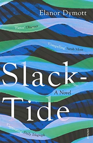 Slack-Tide — Elanor Dymott