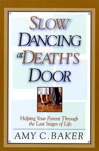 Slow Dancing at Death’s Door — Amy C. Baker