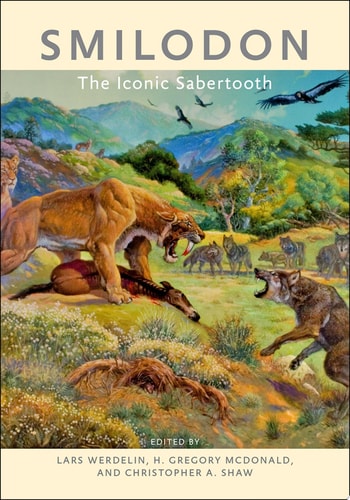 Smilodon The Iconic Sabertooth — Lars Werdelin