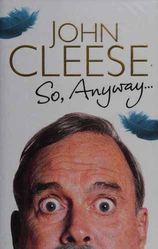 So, Anyway… — John Cleese
