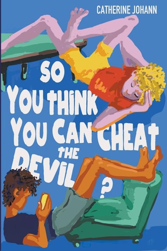 So You Think You Can Cheat the Devil? — Catherine Johann
