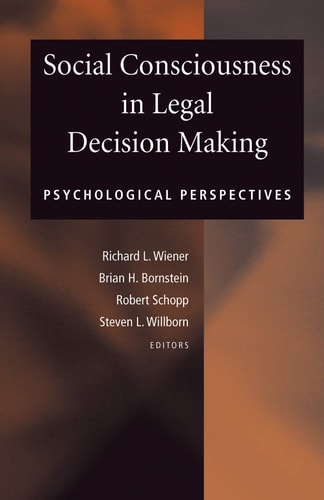 Social Consciousness in Legal Decision Making Psychological Perspectives — Richard L. Wiener
