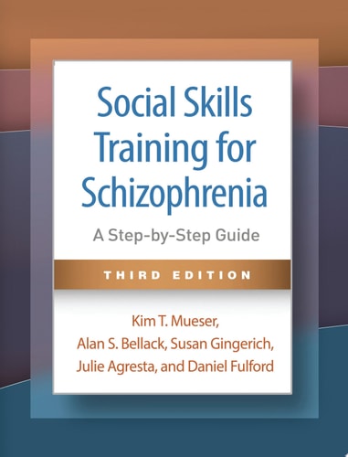 Social Skills Training for Schizophrenia — Kim T. Mueser