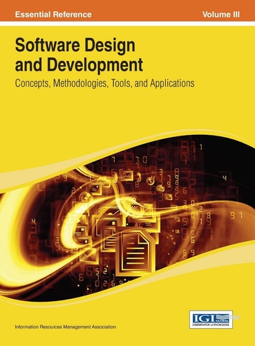 Software Design and Development Concepts, Methodologies, Tools, and Applications Vol 3 — Irma